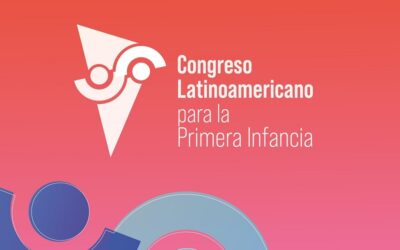 Congreso Latinoamericano Para La Primera Infancia